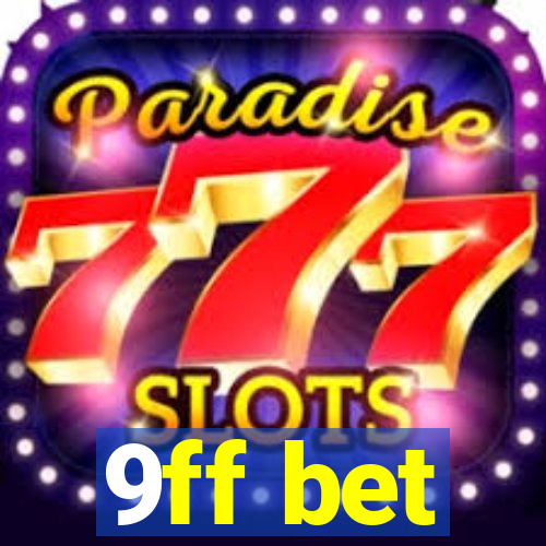 9ff bet
